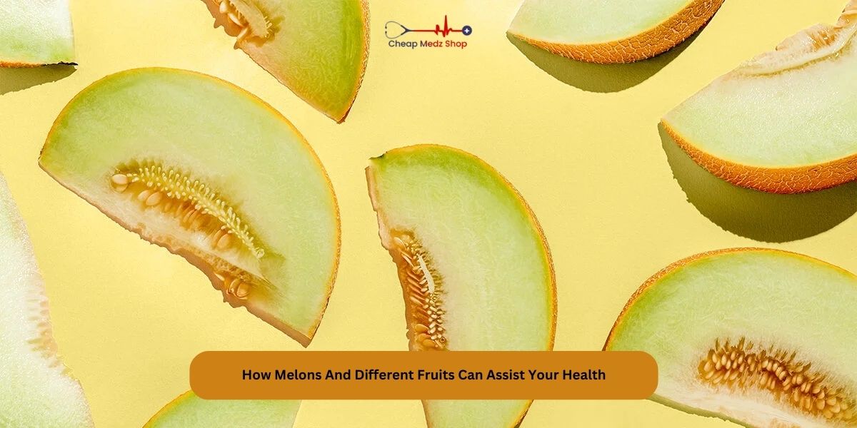 How Melons And Different Fruits Can Assist Your Health